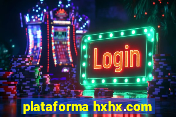 plataforma hxhx.com